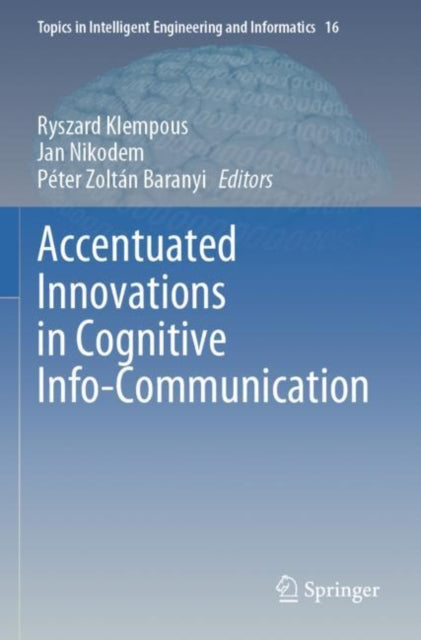 Book cover of: Accentuated Innovations in Cognitive Info-Communication. By: Ryszard Klempous