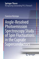Book cover of: Angle-Resolved Photoemission Spectroscopy Study of Spin Fluctuations in the Cuprate Superconductors. By: Francisco Restrepo
