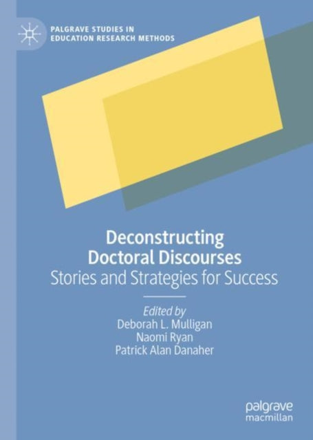 Book cover of: Deconstructing Doctoral Discourses. By: Deborah L. Mulligan