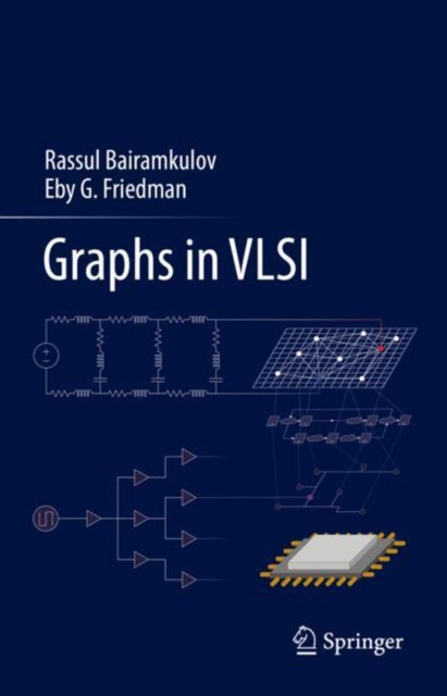 Book cover of: Graphs in VLSI. By: Rassul Bairamkulov