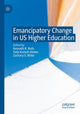 Book cover of: Emancipatory Change in US Higher Education. By: Kenneth R. Roth