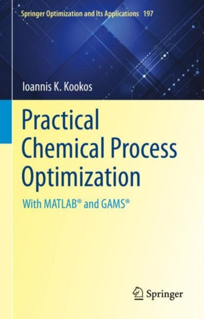 Book cover of: Practical Chemical Process Optimization. By: Ioannis K. Kookos