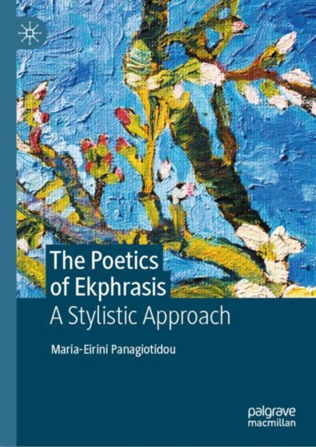 Book cover of: Poetics of Ekphrasis. By: Maria-Eirini Panagiotidou