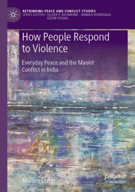 Book cover of: How People Respond to Violence. By: Monica Carrer