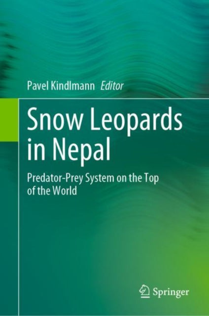 Book cover of: Snow Leopards in Nepal. By: Pavel Kindlmann