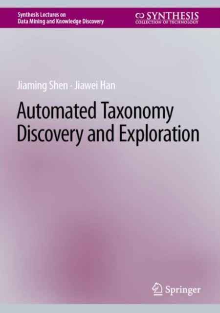 Book cover of: Automated Taxonomy Discovery and Exploration. By: Jiaming Shen
