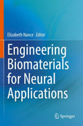 Engineering Biomaterials for Neural Applications