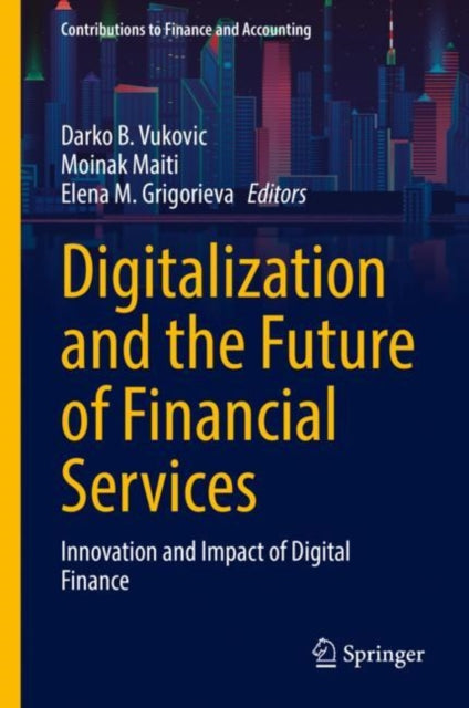 Book cover of: Digitalization and the Future of Financial Services. By: Darko B. Vukovic