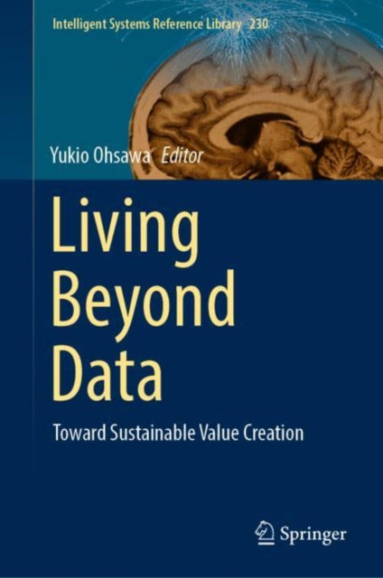 Book cover of: Living Beyond Data. By: Yukio Ohsawa