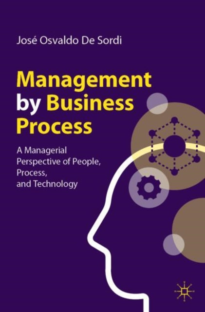 Book cover of: Management by Business Process. By: José Osvaldo De Sordi