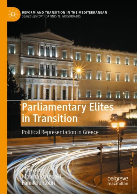 Book cover of: Parliamentary Elites in Transition. By: Manina Kakepaki