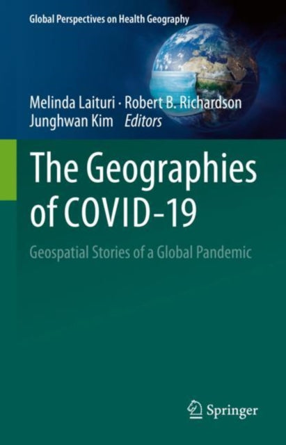 Book cover of: Geographies of COVID-19. By: Melinda Laituri