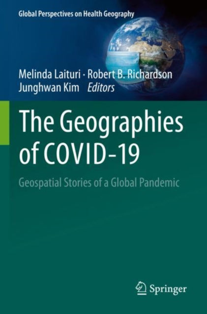 Book cover of: Geographies of COVID-19. By: Melinda Laituri