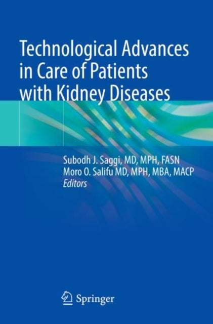 Book cover of: Technological Advances in Care of Patients with Kidney Diseases. By: Subodh J. Saggi