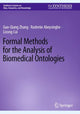 Book cover of: Formal Methods for the Analysis of Biomedical Ontologies. By: Guo-Qiang Zhang