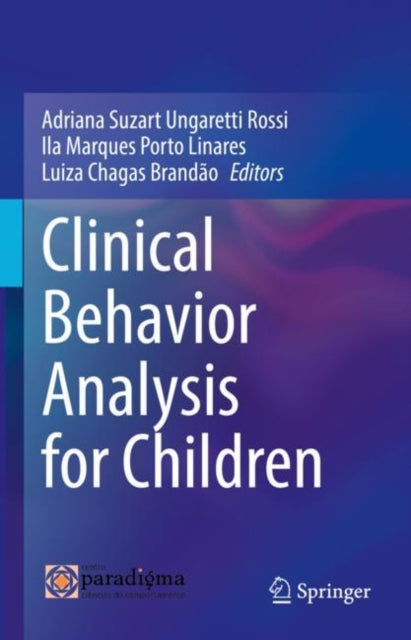 Book cover of: Clinical Behavior Analysis for Children. By: Adriana Rossi