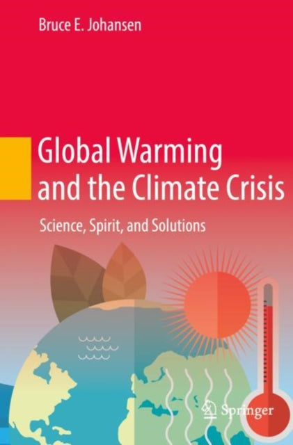 Book cover of: Global Warming and the Climate Crisis. By: Bruce E. Johansen