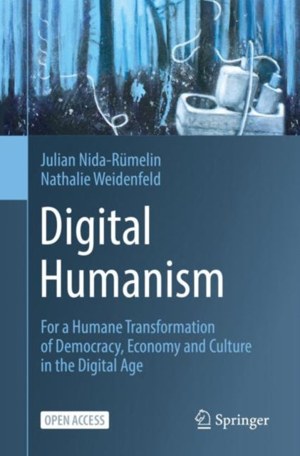 Book cover of: Digital Humanism. By: Julian Nida-Rümelin