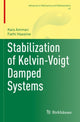 Book cover of: Stabilization of Kelvin-Voigt Damped Systems. By: Kaïs Ammari