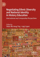 Book cover of: Negotiating Ethnic Diversity and National Identity in History Education. By: Helen Ting Mu Hung