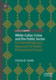 Book cover of: White-Collar Crime and the Public Sector. By: Christy D. Smith