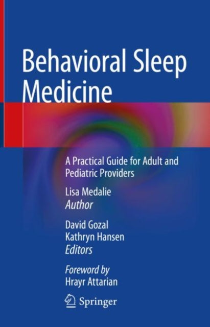 Book cover of: Behavioral Sleep Medicine. By: Medalie, PsyD, DBSM, Lisa