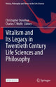 Book cover of: Vitalism and Its Legacy in Twentieth Century Life Sciences and Philosophy. By: Christopher Donohue