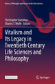 Book cover of: Vitalism and Its Legacy in Twentieth Century Life Sciences and Philosophy. By: Christopher Donohue