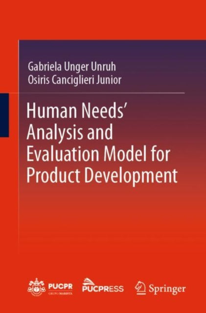 Book cover of: Human Needs' Analysis and Evaluation Model for Product Development. By: Gabriela Unger Unruh