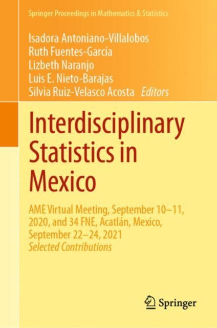 Book cover of: Interdisciplinary Statistics in Mexico. By: Isadora Antoniano-Villalobos