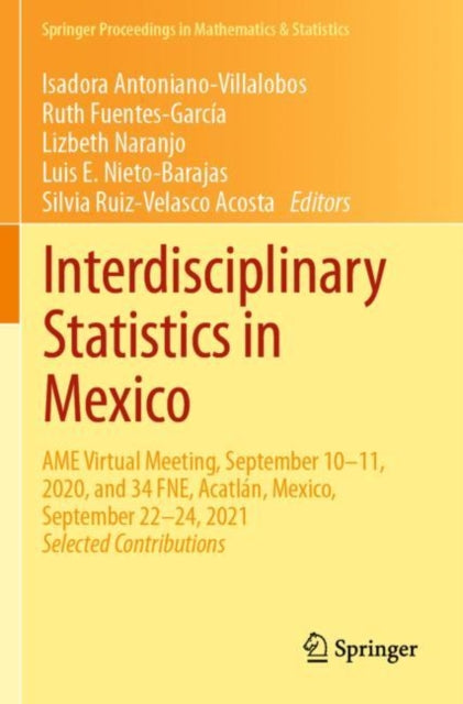Book cover of: Interdisciplinary Statistics in Mexico. By: Isadora Antoniano-Villalobos