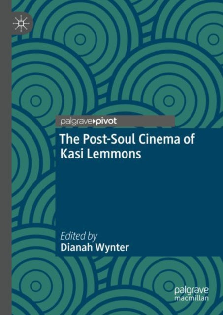 Book cover of: Post-Soul Cinema of Kasi Lemmons. By: Dianah Wynter