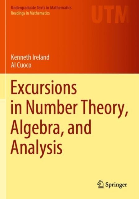 Book cover of: Excursions in Number Theory, Algebra, and Analysis. By: Kenneth Ireland
