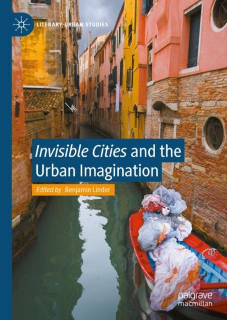 Book cover of: "Invisible Cities" and the Urban Imagination. By: Benjamin Linder
