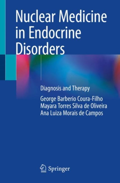 Book cover of: Nuclear Medicine in Endocrine Disorders. By: George Barberio Coura-Filho