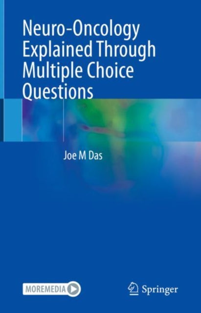 Book cover of: Neuro-Oncology Explained Through Multiple Choice Questions. By: Joe M. Das