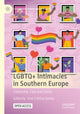 Book cover of: LGBTQ+ Intimacies in Southern Europe. By: Ana Cristina Santos