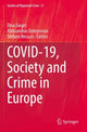 Book cover of: Covid-19, Society and Crime in Europe