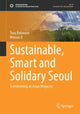 Book cover of: Sustainable, Smart and Solidary Seoul. By: Tony Robinson