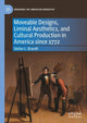 Book cover of: Moveable Designs, Liminal Aesthetics, and Cultural Production in America since 1772. By: Stefan L. Brandt