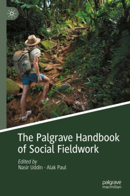 Book cover of: Palgrave Handbook of Social Fieldwork. By: Nasir Uddin