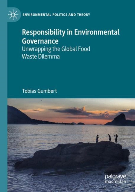 Book cover of: Responsibility in Environmental Governance. By: Tobias Gumbert