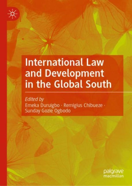 Book cover of: International Law and Development in the Global South. By: Emeka Duruigbo