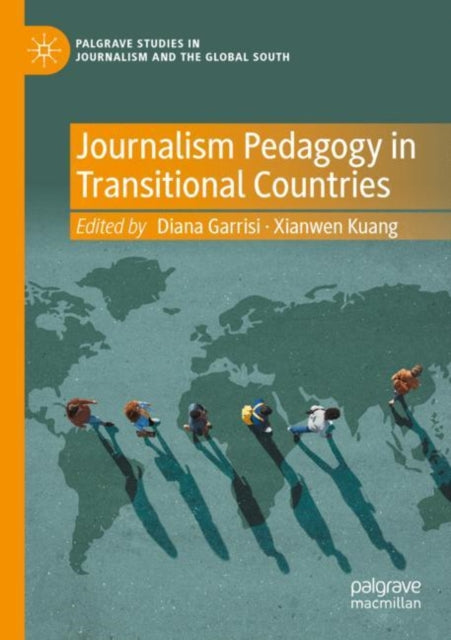 Book cover of: Journalism Pedagogy in Transitional Countries. By: Diana Garrisi