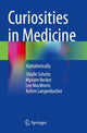Book cover of: Curiosities in Medicine. By: Sibylle Scholtz