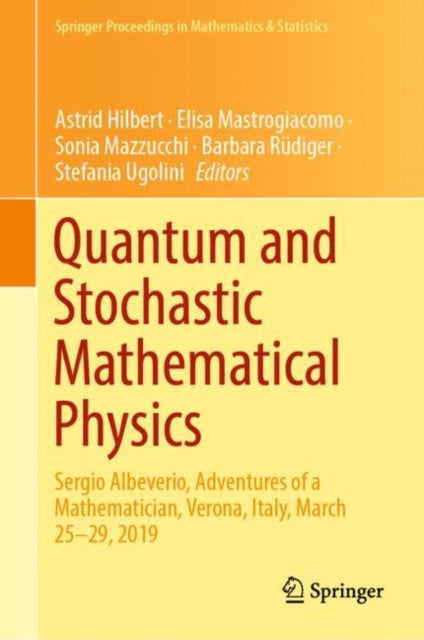 Book cover of: Quantum and Stochastic Mathematical Physics. By: Astrid Hilbert
