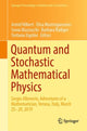 Book cover of: Quantum and Stochastic Mathematical Physics. By: Astrid Hilbert