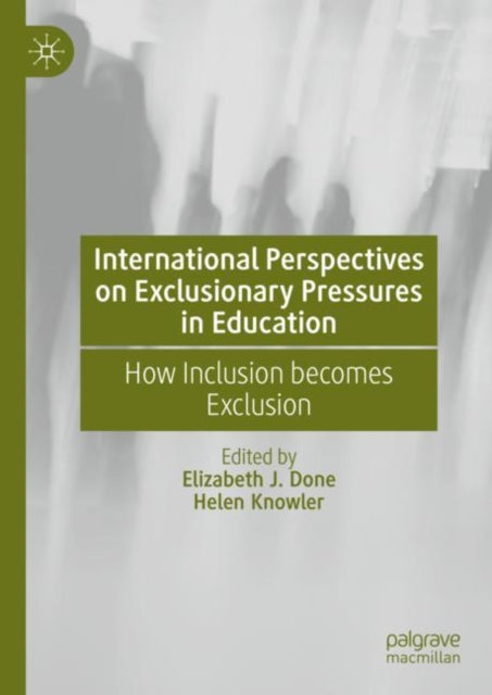 Book cover of: International Perspectives on Exclusionary Pressures in Education. By: Elizabeth J. Done