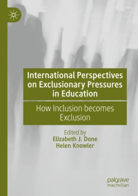 Book cover of: International Perspectives on Exclusionary Pressures in Education