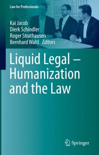 Book cover of: Liquid Legal – Humanization and the Law. By: Kai Jacob